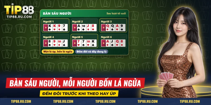 Bàn Xì tố sáu người với bốn lá ngửa của mỗi người sau lượt tố cuối