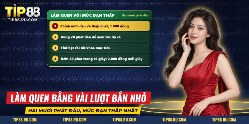 Vài lượt bắn ở mức đạn thấp để làm quen Vua Săn Cá TIP88