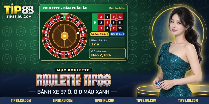 Roulette TIP88 với bánh xe 37 ô và bàn cược có các khu vực đặt chip